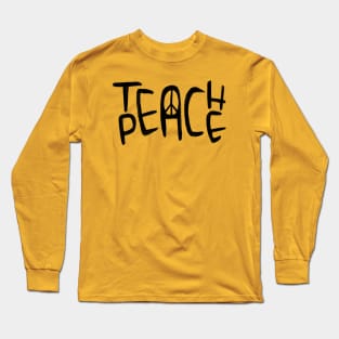 Teach Peace Long Sleeve T-Shirt